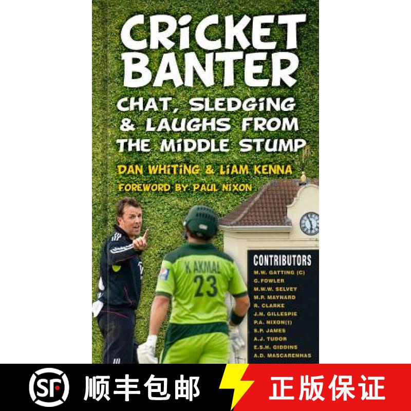 【3-4周达】Cricket Banter: Chat, Sledging and Laughs from The Middle Stump [9780750960014]