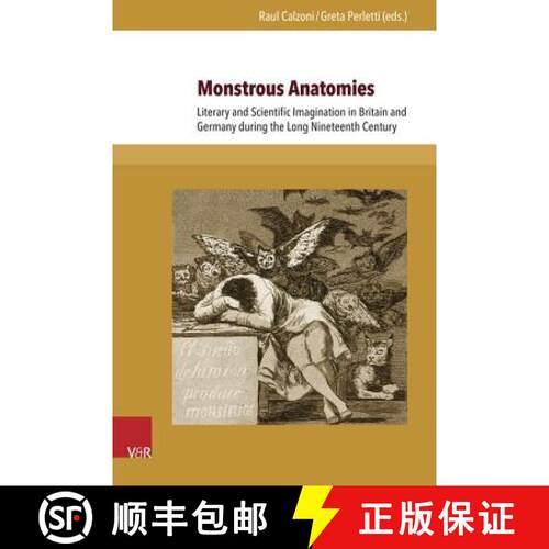 【3-4周达】精装 Monstrous Anatomies: Literary and Scientific Imagination in Britain and Germany Durin... [9783847104698]