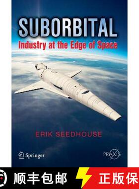 【3-4周达】Suborbital : Industry at the Edge of Space [9783319034843]