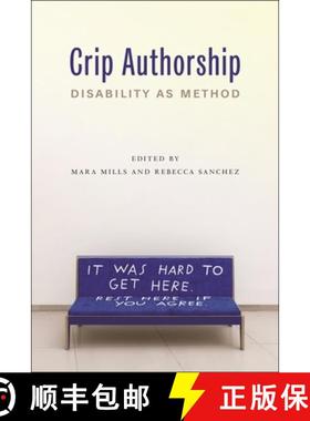 【3-4周达】Crip Authorship: Disability as Method [9781479819362]