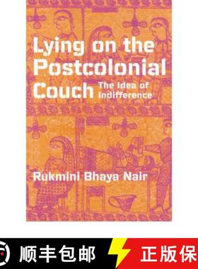 【3-4周达】Lying on the Postcolonial Couch: The Idea of Indifference [9780816633661]