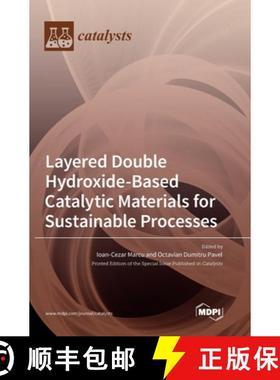 【3-4周达】Layered Double Hydroxide-Based Catalytic Materials for Sustainable Processes [9783036549798]