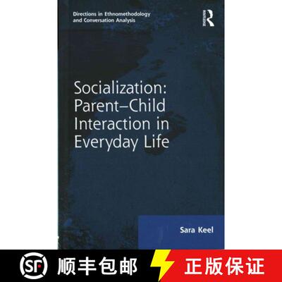【3-4周达】精装 Socialization: Parent-Child Interaction in Everyday Life [9781472448026]