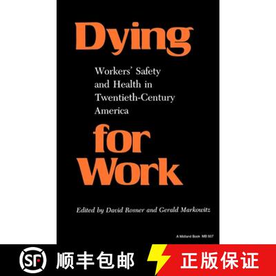 【3-4周达】Dying for Work:: Worker's Safety and Health in Twentieth-Century America [9780253205070]