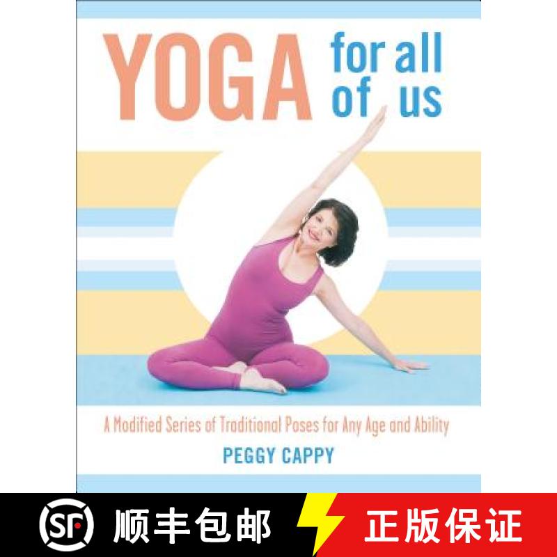【3-4周达】Yoga for All of Us: A Modified Series of Traditional Poses for Any Age and Ability [9780312340872]