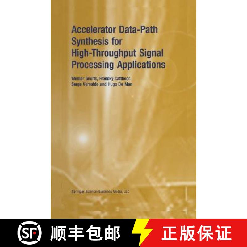 【3-4周达】Accelerator Data-Path Synthesis for High-Throughput Signal Processing Applications [9781461346746]