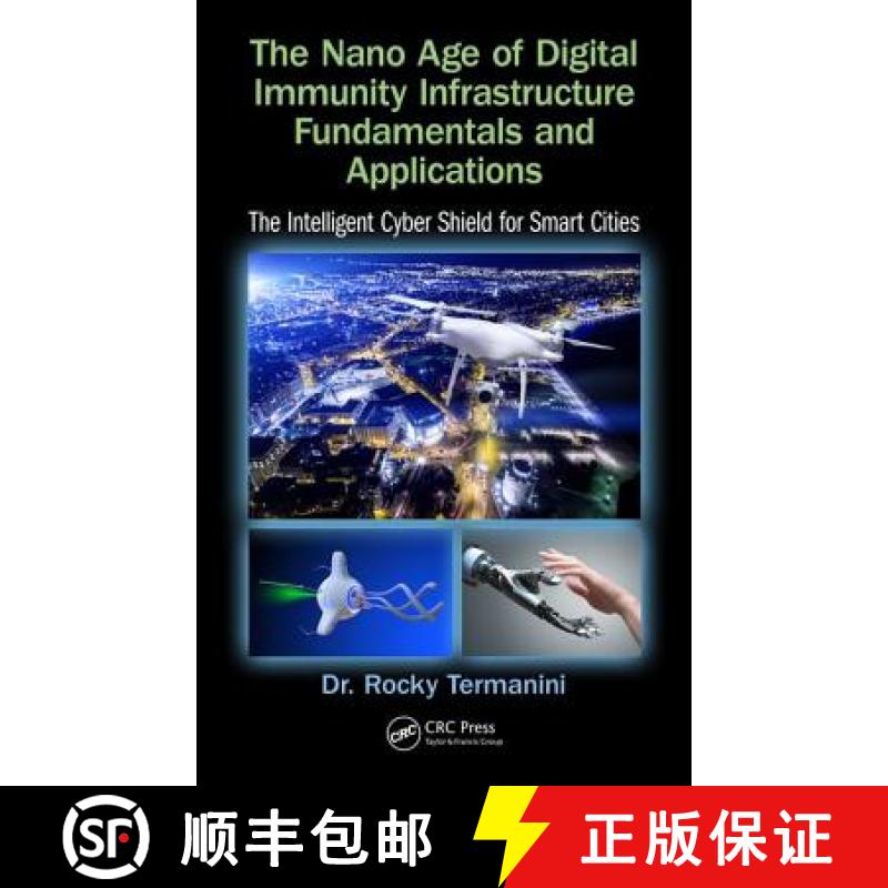 【3-4周达】The Nano Age of Digital Immunity Infrastructure Fundamentals and Applications: The Intelli... [9781138052956]