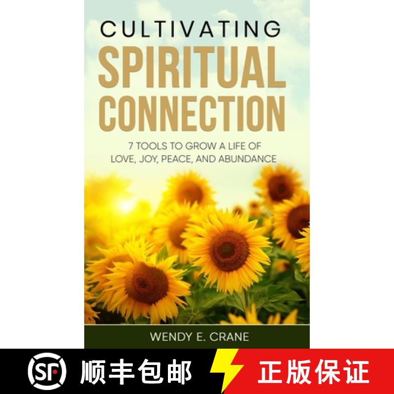 【3-4周达】Cultivating Spiritual Connection: 7 Tools to Grow a Life of Love, Joy, Peace, and Abundance [9798988442202]