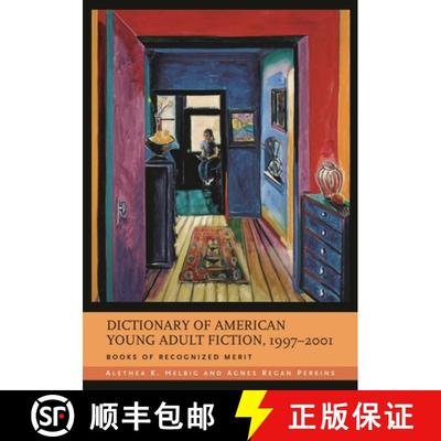 【3-4周达】Dictionary of American Young Adult Fiction, 1997-2001: Books of Recognized Merit [9780313324307]