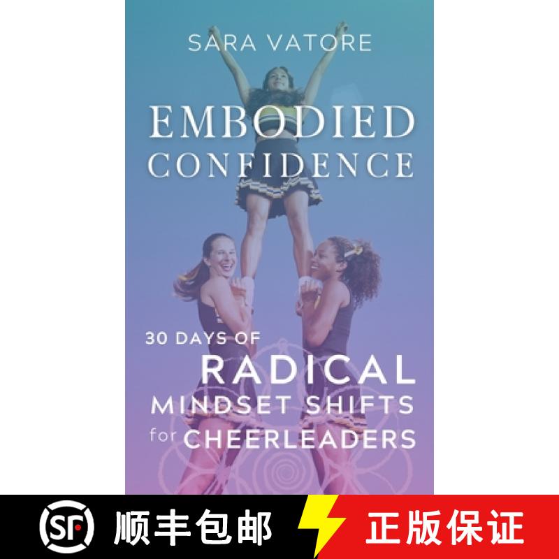 【3-4周达】Embodied Confidence: 30 Days of Radical Mindset Shifts for Cheerleaders [9781955789042]