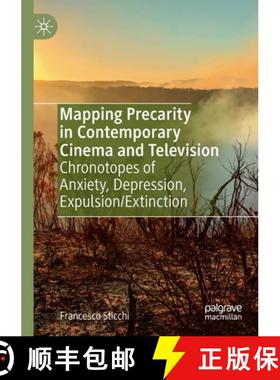【3-4周达】Mapping Precarity in Contemporary Cinema and Television : Chronotopes of Anxiety, Depressi... [9783030632632]