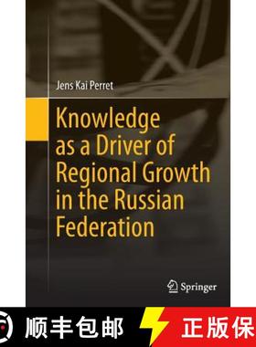 【3-4周达】Knowledge as a Driver of Regional Growth in the Russian Federation [9783662524862]