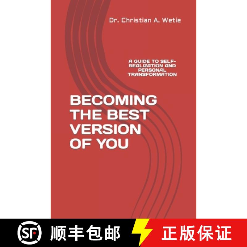 【3-4周达】Becoming the Best Version of You: A Guide to Self-Realization and Personal Transformation [9780692133255]