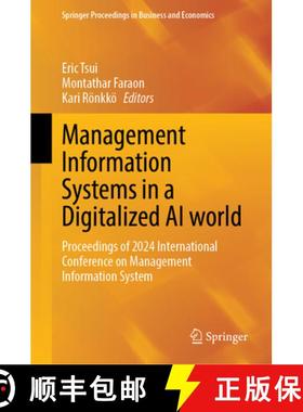 【3-4周达】Management Information Systems in a Digitalized AI World: Proceedings of 2024 Internationa... [9789819665259]