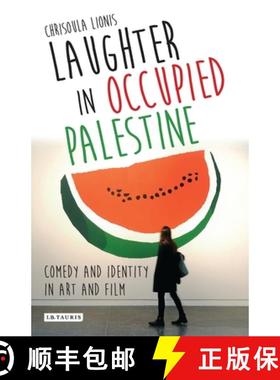 预订 Laughter in Occupied Palestine: Comedy and Identity in Art and Film [9780755646258]