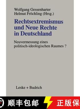 【3-4周达】Rechtsextremismus und Neue Rechte in Deutschland : Neuvermessung eines politisch-ideologis... [9783810020536]