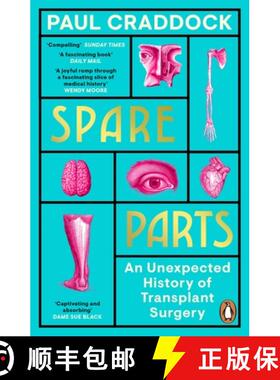 【3-4周达】Spare Parts : An Unexpected History of Transplants [9780241370261]