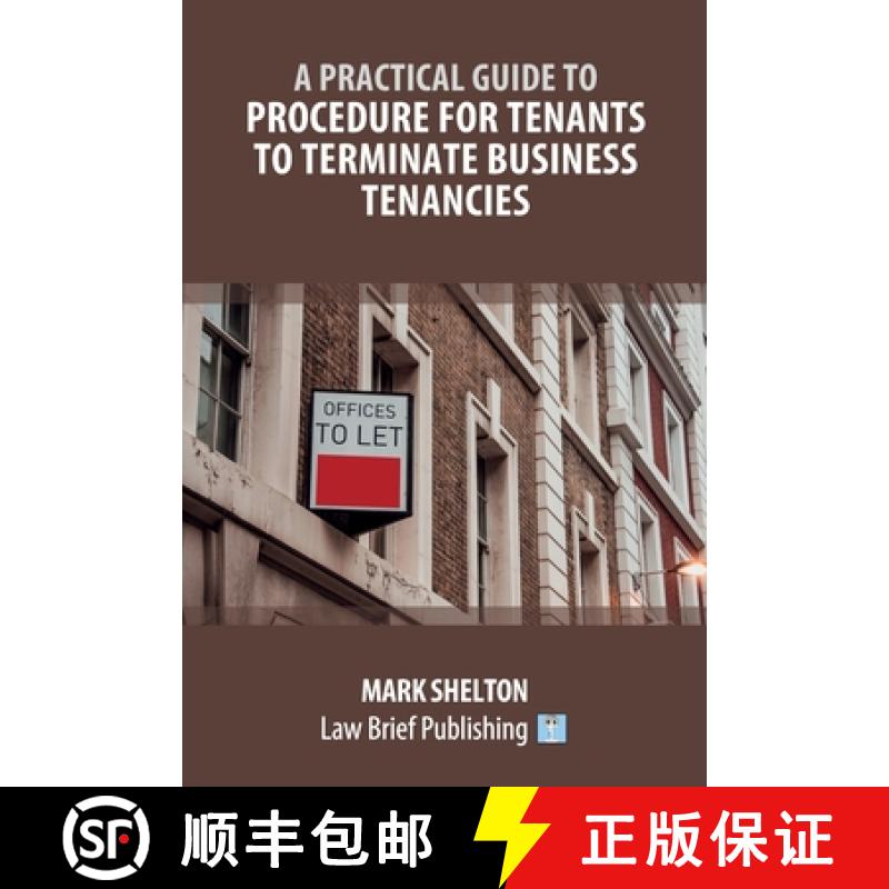 【3-4周达】A Practical Guide to Procedure for Tenants to Terminate Business Tenancies [9781913715960]