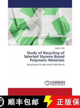 预订 Study of Recycling of Selected Styrene Based Polymeric Materials [9786202684354]