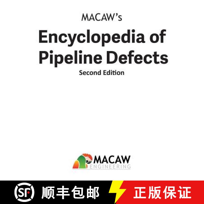 【2-3周达】MACAW's Encyclopedia of Pipeline Defects, Second Edition [9780971794597]