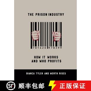 Industry Works Profits The Who 4周达 9781620978399 Prison and How