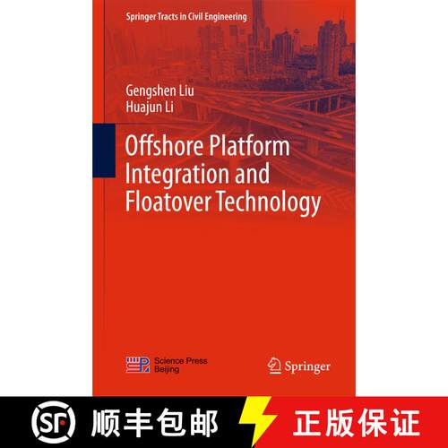 【3-4周达】精装 Offshore Platform Integration and Floatover Technology [9789811036163]