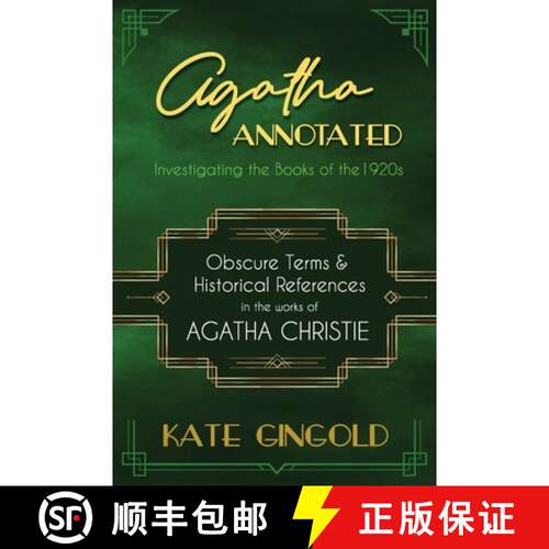 【3-4周达】Agatha Annotated: Investigating the Books of the 1920s: Obscure Terms and Historical Refer... [9780979241963]