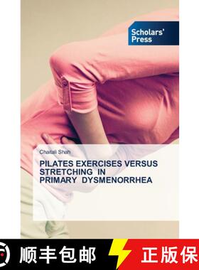 预订 Pilates Exercises Versus Stretching in Primary Dysmenorrhea [9786138946007]