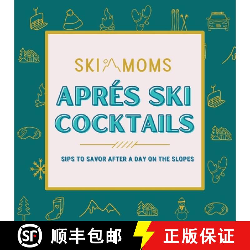 【2-3周达】Ski Moms Apres Ski Cocktails [9781957184920]