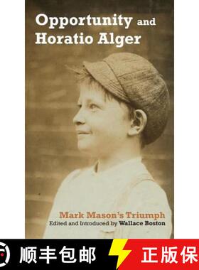 【3-4周达】Opportunity and Horatio Alger: Mark Mason's Triumph [9780944285978]