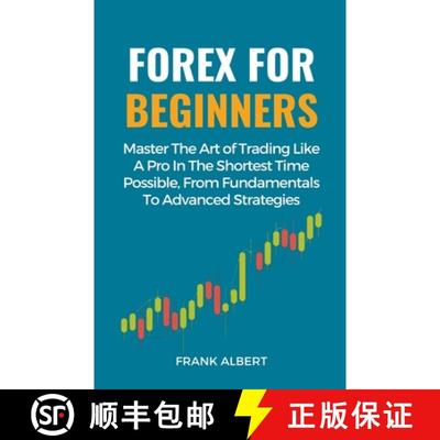 【3-4周达】Forex For Beginners: Master The Art Of Trading Like A Pro In The Shortest Time Possible, F... [9798223201410]