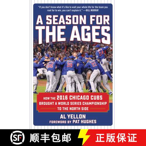 【3-4周达】精装 A Season for the Ages: How the 2016 Chicago Cubs Brought a World Series Championship ... [9781683581154]