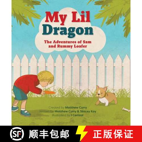 【3-4周达】精装 My Lil Dragon: The Adventures of Sam and Rummy Loafer [9781773025179]