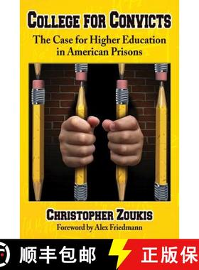 【3-4周达】College for Convicts : The Case for Higher Education in American Prisons [9780786495337]