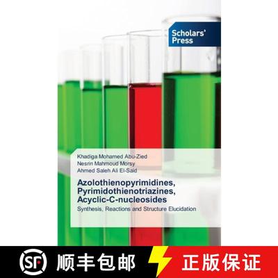 预订 Azolothienopyrimidines, Pyrimidothienotriazines, Acyclic-C-nucleosides [9786138945802]
