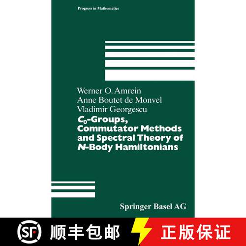 【3-4周达】精装 C0-Groups, Commutator Methods and Spectral Theory of N-Body Hamiltonians [9783764353650]