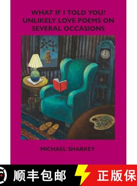 【3-4周达】What If I Told You?: Unlikely Love Poems on Several Occasions [9781922571908]