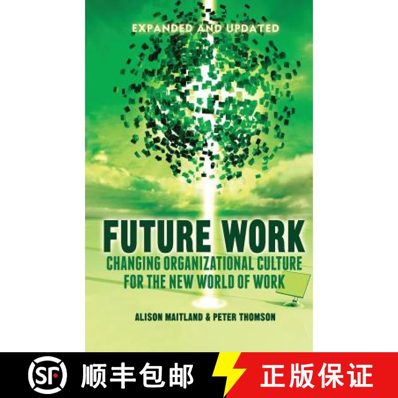 【3-4周达】Future Work (Expanded and Updated) : Changing organizational culture for the new world of ... [9781349474417]