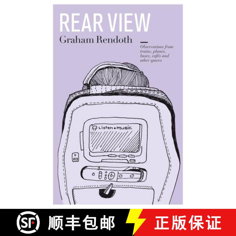 【3-4周达】Rear View: Observations from trains, planes, buses, cafés and other spaces [9780957899551]
