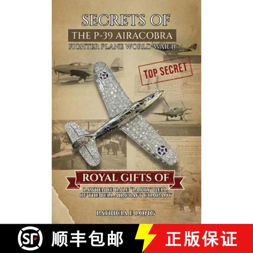 【3-4周达】Secrets of the P-39 Aircobra Fighter Plane World War II: Royal Gifts of Lawrence Dale Larr... [9798896693482]