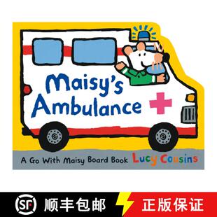 【3-4周达】Maisy's Ambulance: (Ambulance-Shaped Board Book about Maisy the Mouse's Rescue Adventure f... [9781536230758]