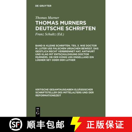 【3-4周达】精装 Kleine Schriften. Teil 3. Wie Doctor M. Luter Uss Falschen Ursachen Bewegt. Das Geist... [9783110002850]