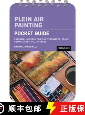【3-4周达】Plein Air Painting 101: Pocket Guide: Essential Outdoor Painting Techniques, Tools, Compos... [9798888143957]