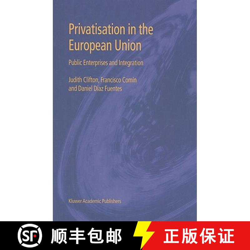 【3-4周达】Privatisation in the European Union: Public Enterprises and Integration [9781441953629]