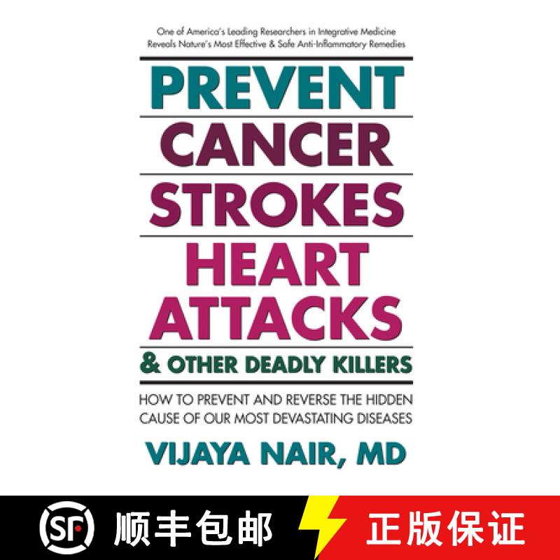 【3-4周达】Prevent Cancer, Strokes, Heart Attacks & Other Deadly Killers: How to Prevent and Reverse ... [9781884820922]