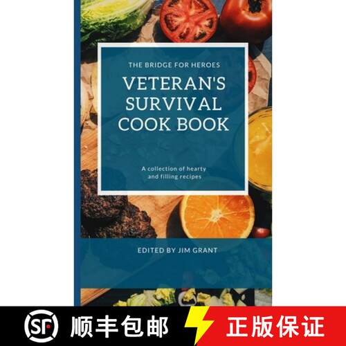 【3-4周达】Veterans Survival Cookbook: A collection of hearty and filling recipes from THE BRIDGE FOR... [9780993558498]
