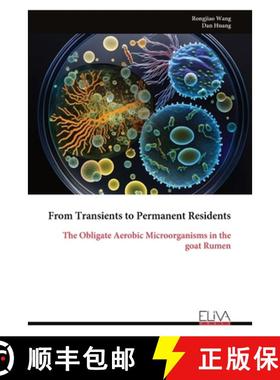 预订 From Transients to Permanent Residents: The Obligate Aerobic Microorganisms in the goat Rumen [9789999315999]