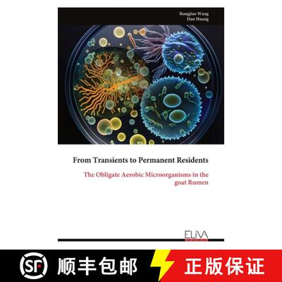 【3-4周达】From Transients to Permanent Residents: The Obligate Aerobic Microorganisms in the goat Rumen [9789999315999]