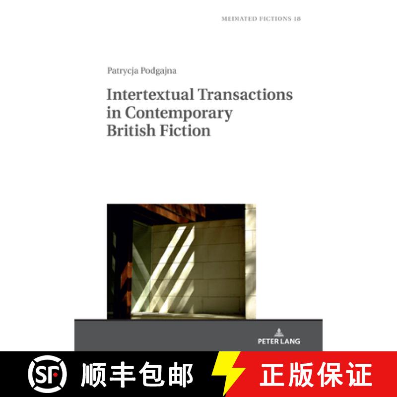 【4周达】Intertextual Transactions in Contemporary British Fiction [9783631670682]