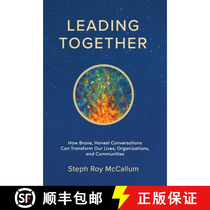 【3-4周达】Leading Together: How Brave, Honest Conversations can Transform Our Lives, Organizations, ... [9781957013565]